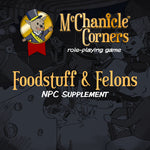 McChanicle Corners RPG: Foodstuff & Felons